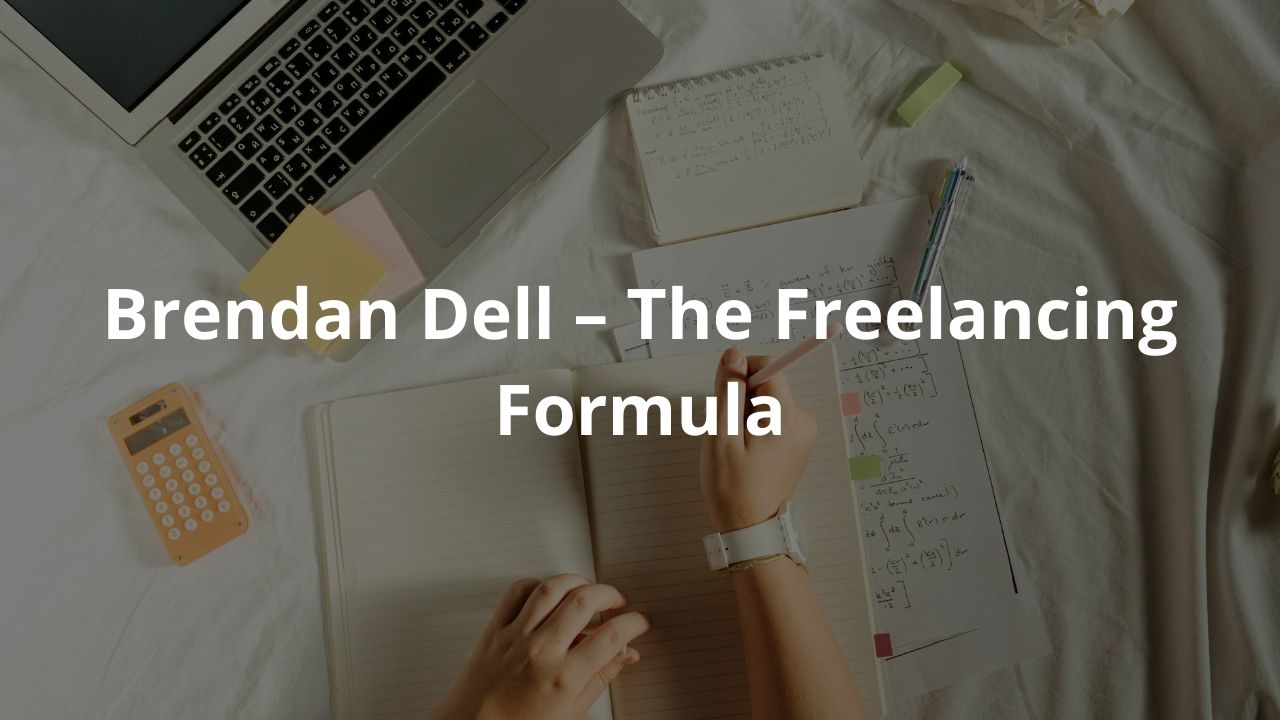 Brendan Dell – The Freelancing Formula