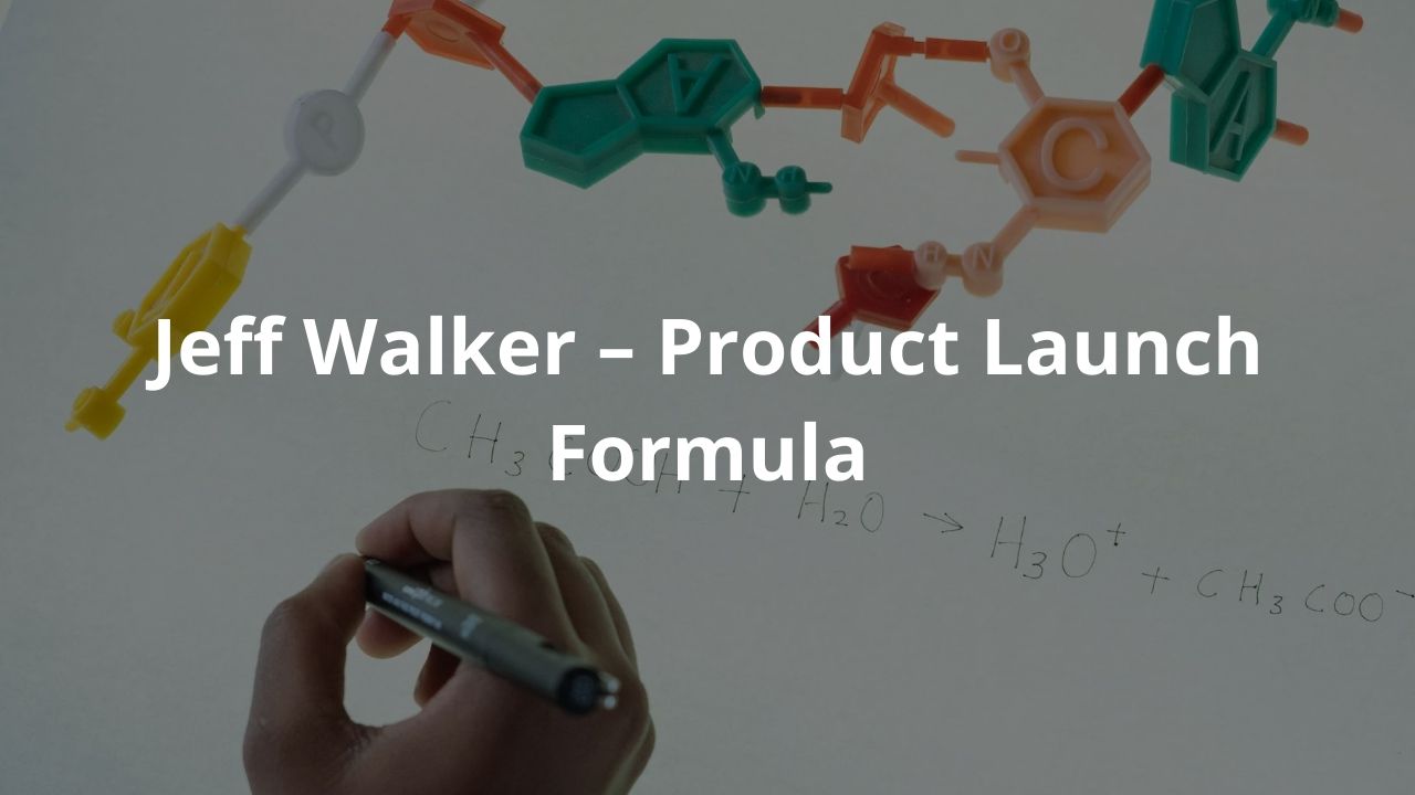 Jeff Walker – Product Launch Formula