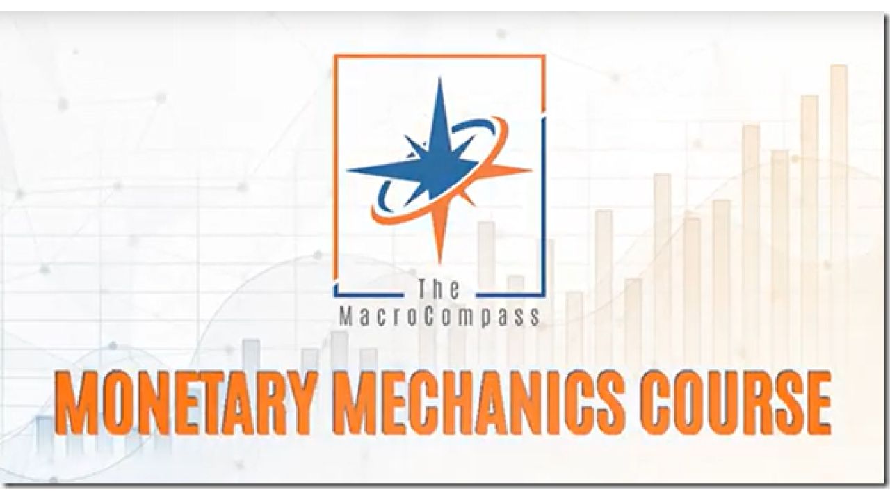 The Macrocompass – Monetary Mechanics